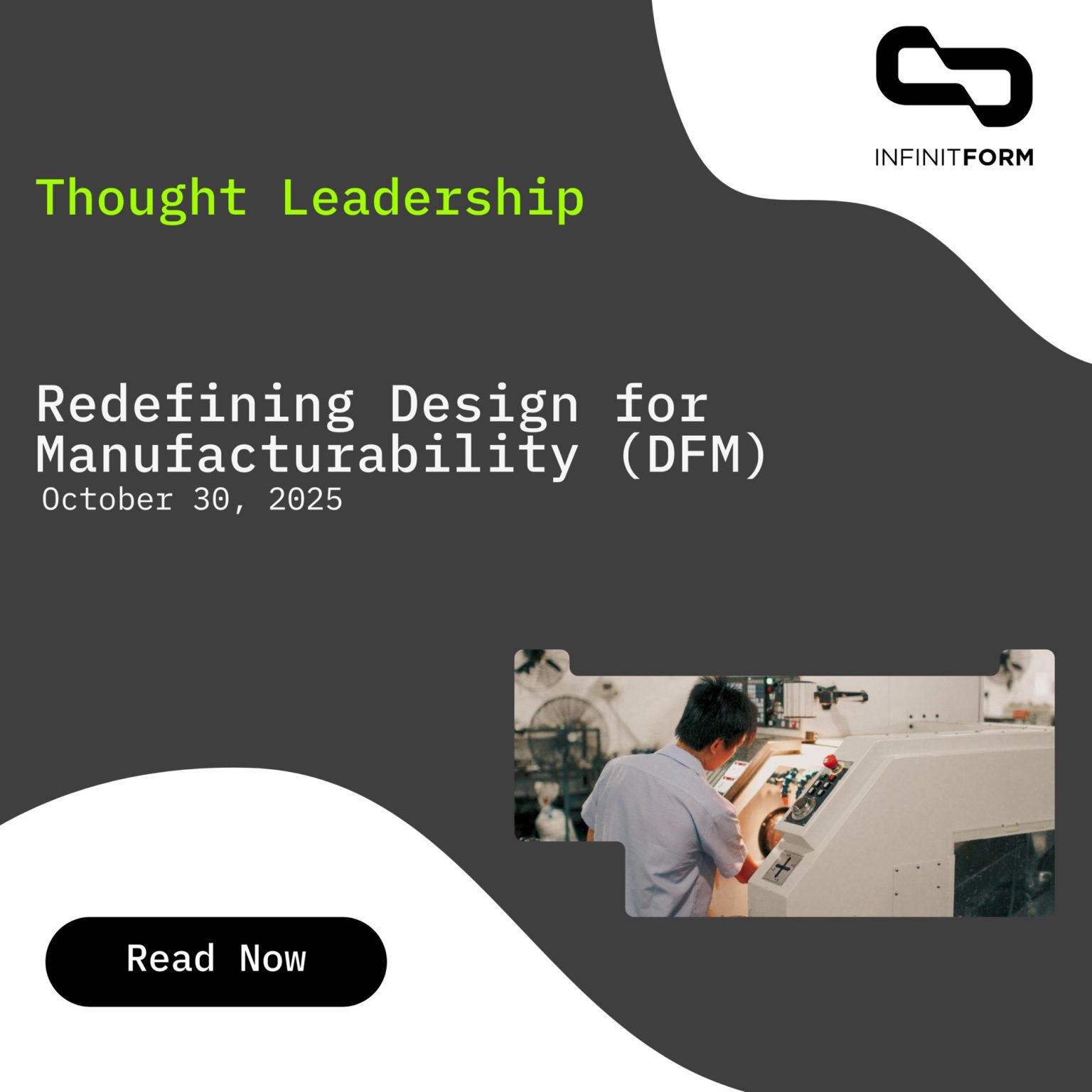 Redefining Design for Manufacturability (DFM) | InfinitForm
